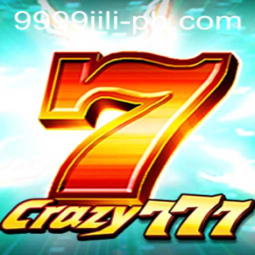 Discover the Exciting World of Crazy777 Featuring 9999 Jili